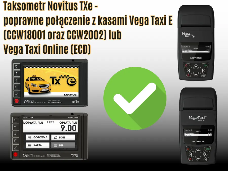 Poprawne połączenie taksometru TXe z kasą Vega taxi E lub Vega Online